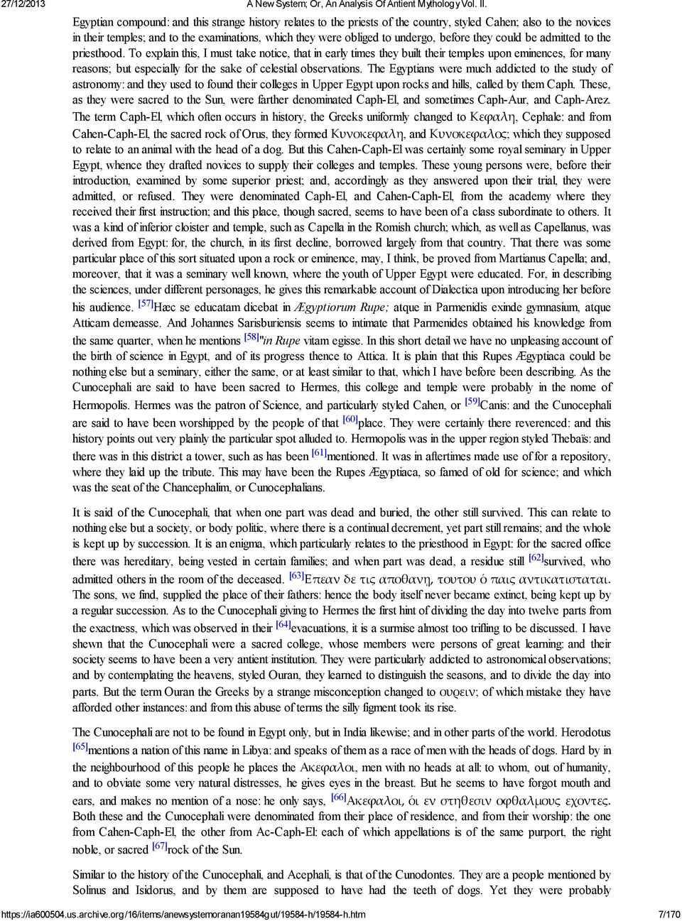 To explain this, I must take notice, that in early times they built their temples upon eminences, for many reasons; but especially for the sake of celestial observations.