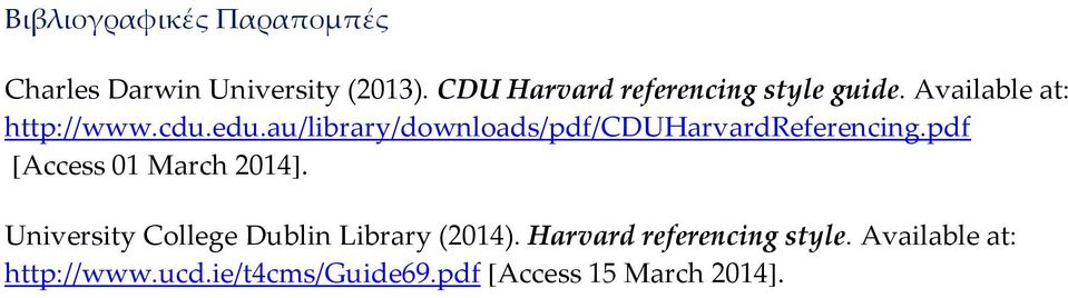 au/library/downloads/pdf/cduharvardreferencing.pdf [Access 01 March 2014].