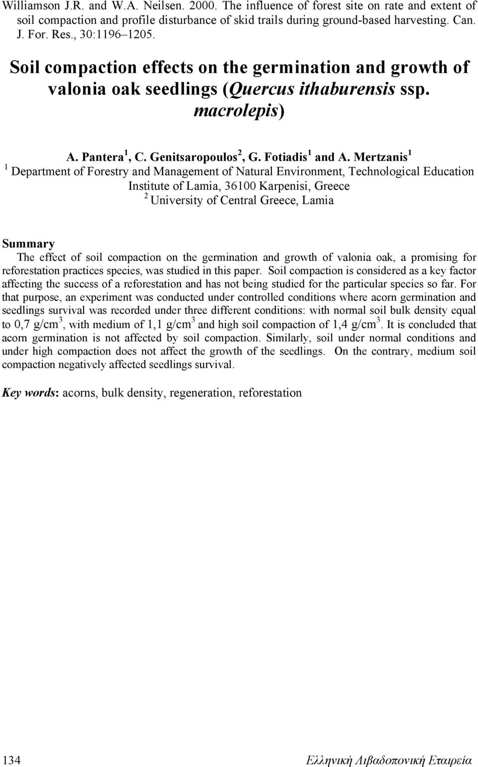 Mertzanis 1 1 Department of Forestry and Management of Natural Environment, Technological Education Institute of Lamia, 36100 Karpenisi, Greece 2 University of Central Greece, Lamia Summary The