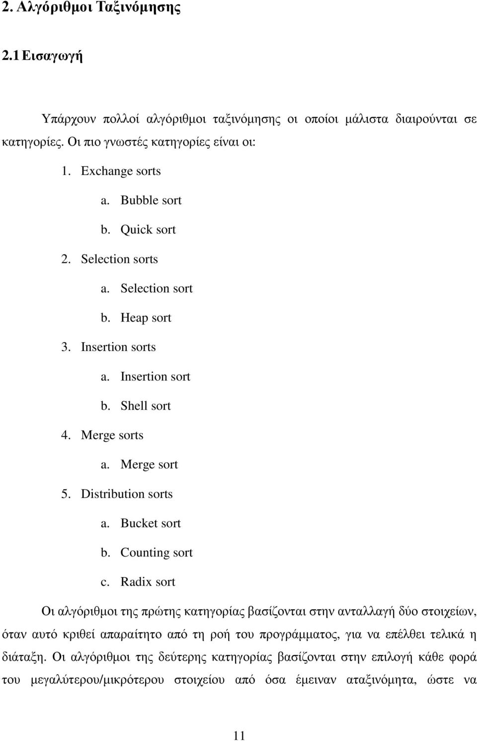 Bucket sort b. Counting sort c.