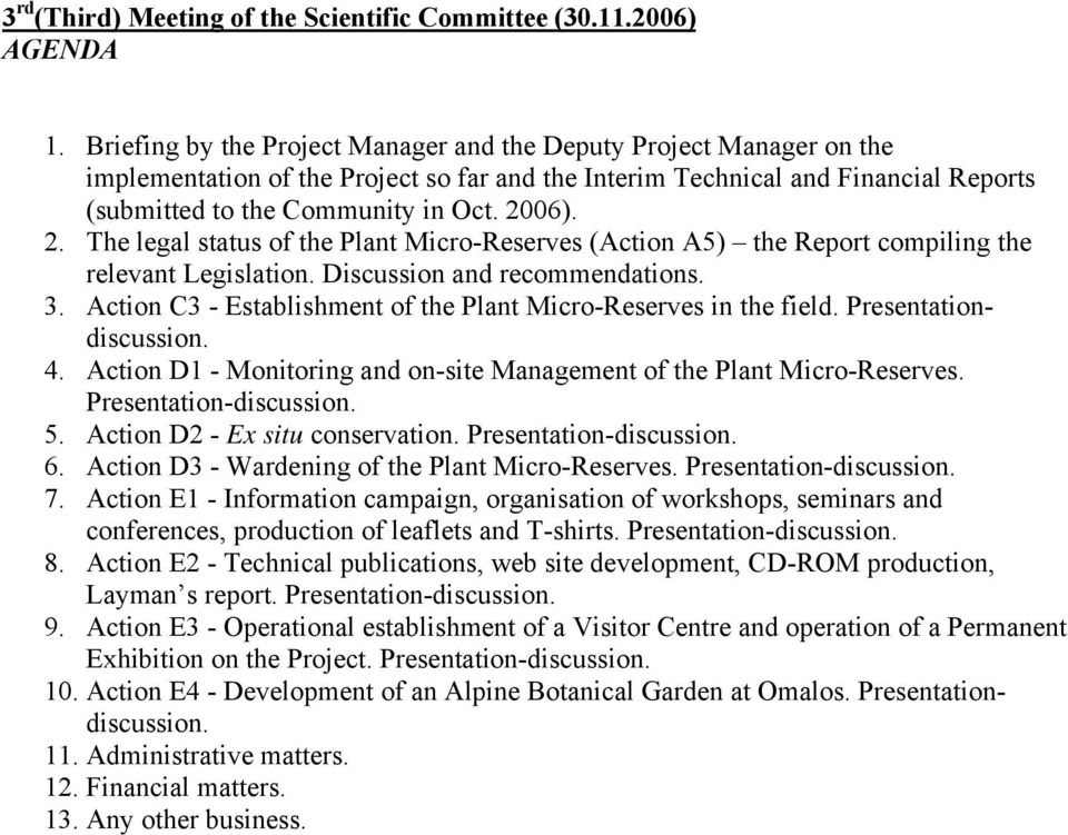 06). 2. The legal status of the Plant Micro-Reserves (Action A5) the Report compiling the relevant Legislation. Discussion and recommendations. 3.