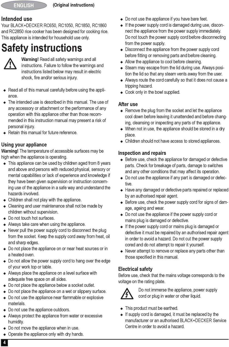 Failure to follow the warnings and instructions listed below may result in electric shock, fire and/or serious injury. u Read all of this manual carefully before using the appliance.