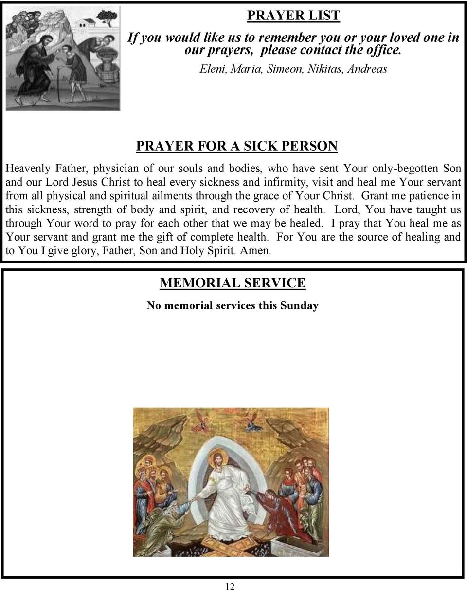 sickness and infirmity, visit and heal me Your servant from all physical and spiritual ailments through the grace of Your Christ.