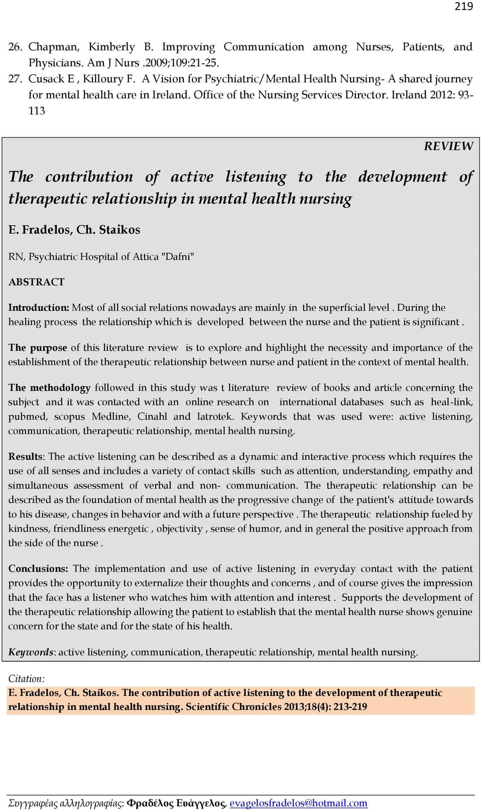 Ireland 2012: 93-113 REVIEW The contribution of active listening to the development of therapeutic relationship in mental health nursing E. Fradelos, Ch.