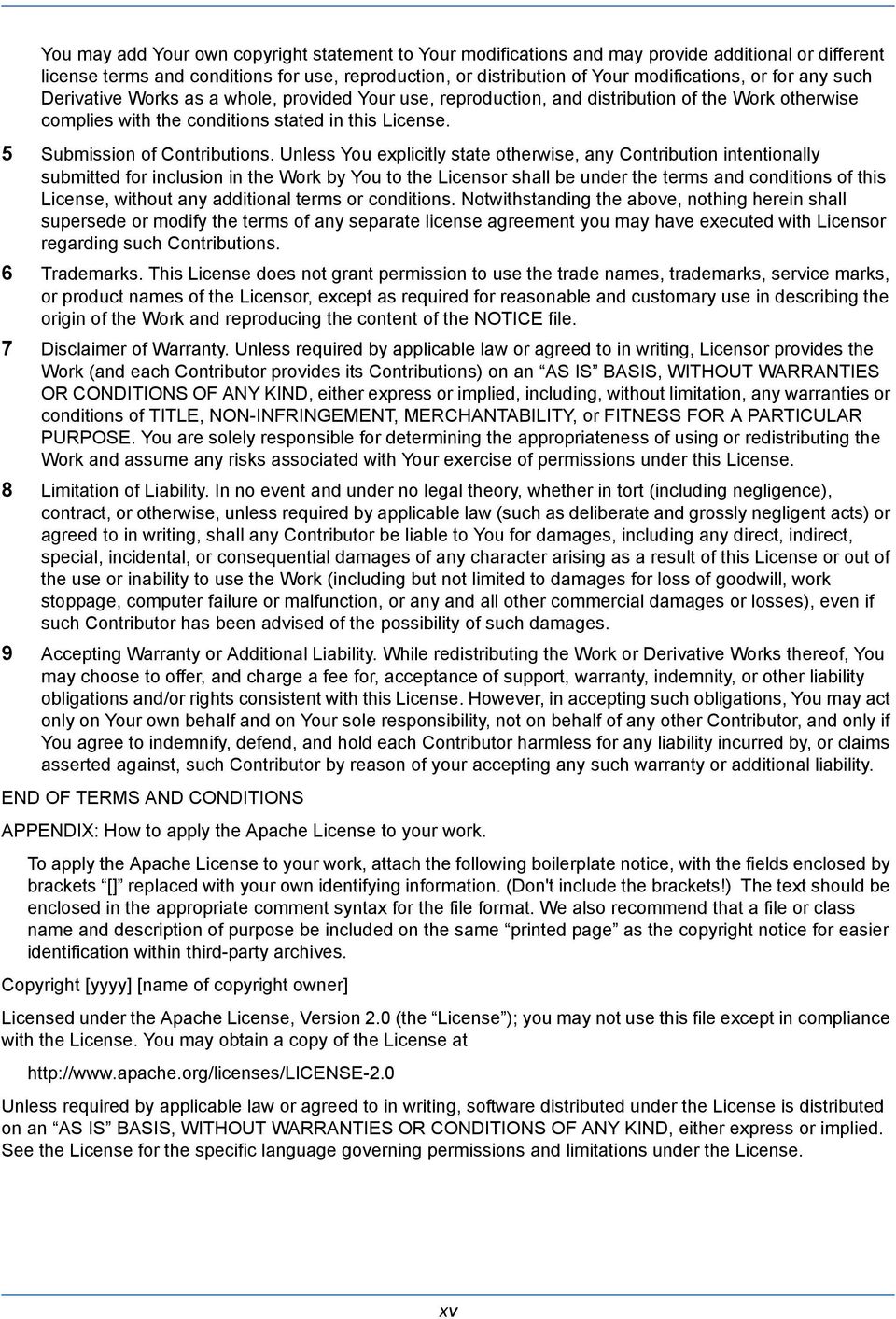 Unless You explicitly state otherwise, any Contribution intentionally submitted for inclusion in the Work by You to the Licensor shall be under the terms and conditions of this License, without any