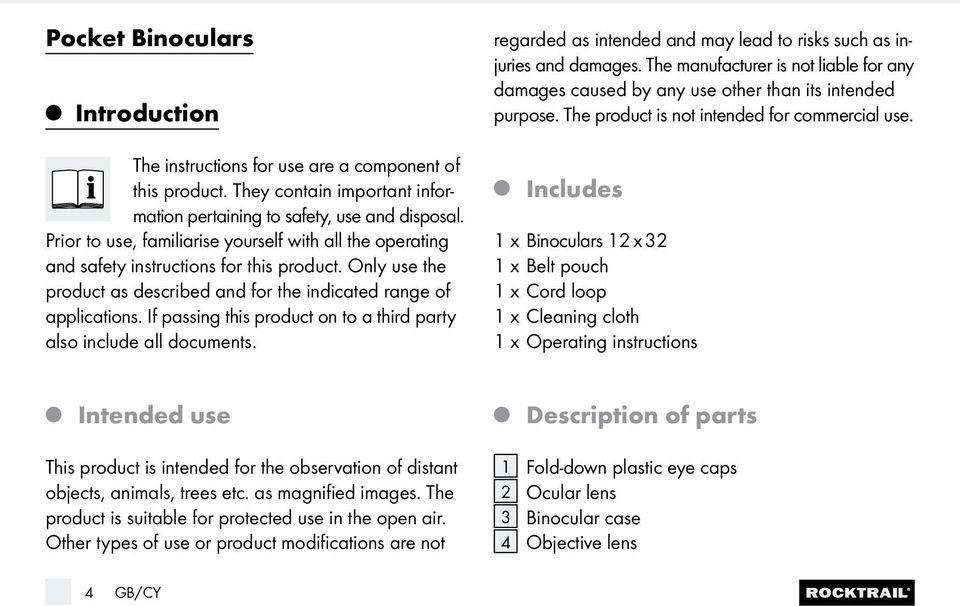 If passing this product on to a third party also include all documents. regarded as intended and may lead to risks such as inuries and damages.