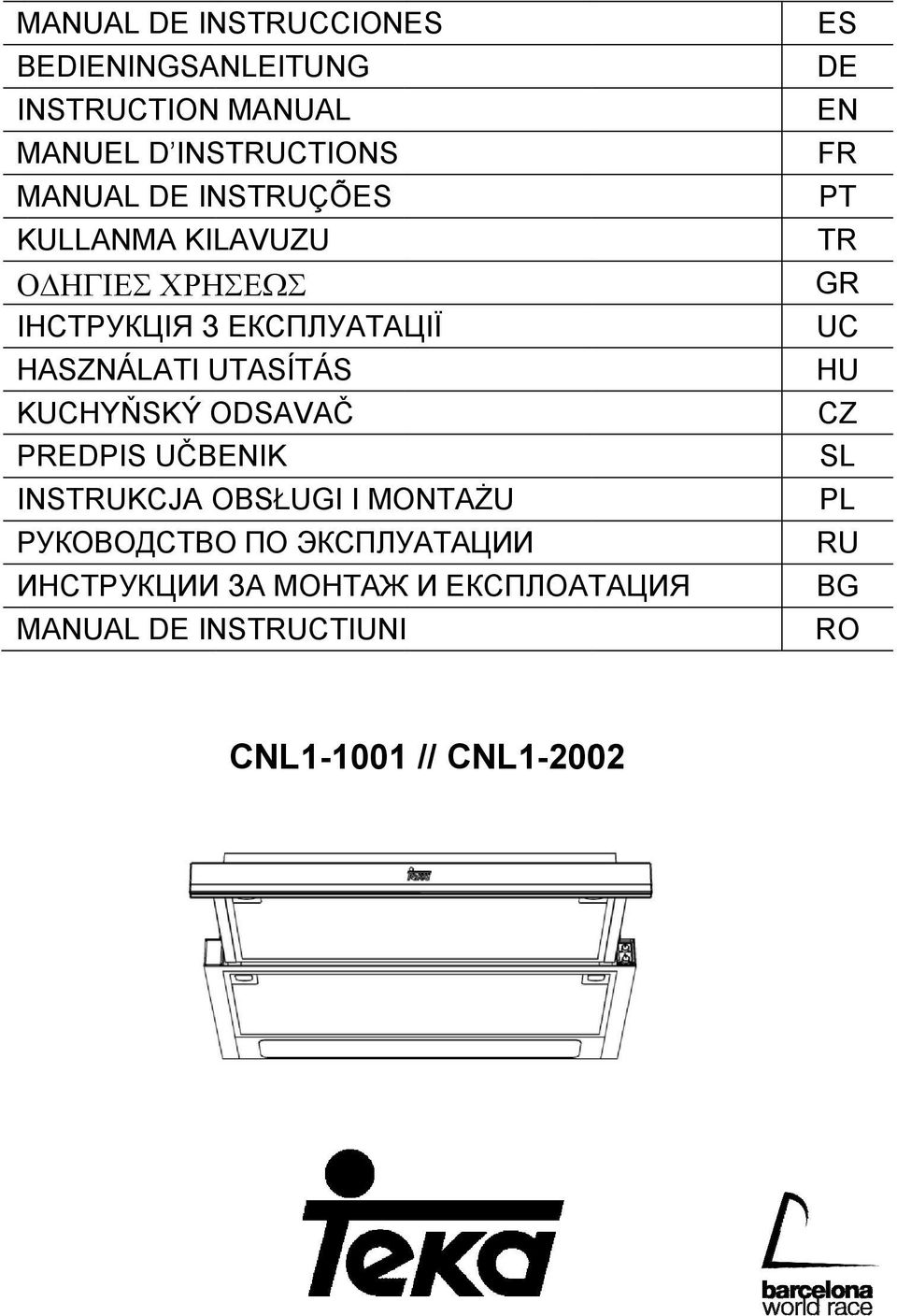 P.A. ITALY TEKA KOREA CO. C LTD. KOREA (SOUT REP.) NTECNIK (ALAYSIA) SD DN. ALAYSIA TEKA AROC, SA AROC NTECNIK IDDLE EAST FZE IDDLE EAST TEKA EXICAN NA S.A. de C.V.