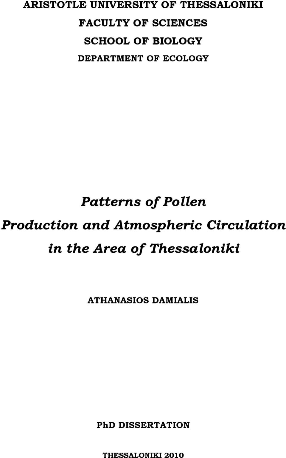 Production and Atmospheric Circulation in the Area of
