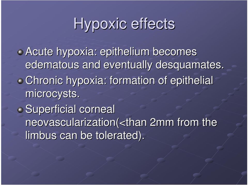 Chronic hypoxia: formation of epithelial microcysts.