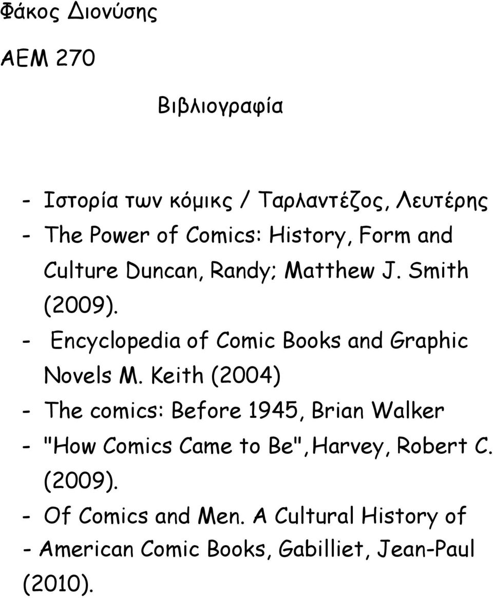 - Encyclopedia of Comic Books and Graphic Novels M.