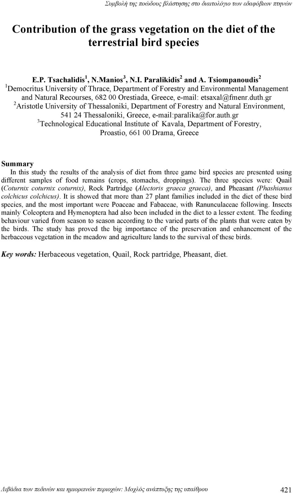 gr 2 Aristotle University of Thessaloniki, Department of Forestry and Natural Environment, 541 24 Thessaloniki, Greece, e-mail:paralika@for.auth.