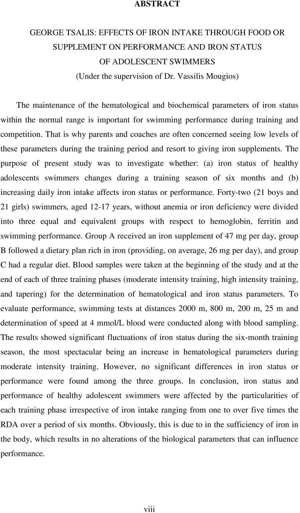 That is why parents and coaches are often concerned seeing low levels of these parameters during the training period and resort to giving iron supplements.