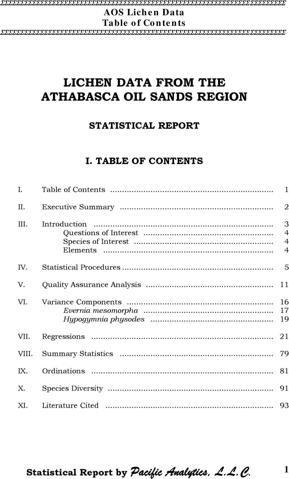 Statistical Procedures... 5 V. Quality Assurance Analysis... 11 VI. Variance Components... 16 Evernia mesomorpha... 17... 19 VII.