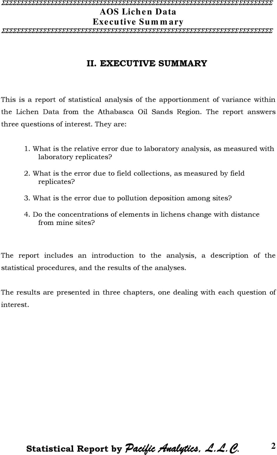 What is the error due to field collections, as measured by field replicates? 3. What is the error due to pollution deposition among sites? 4.