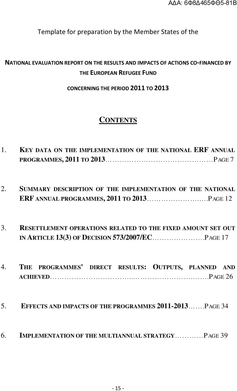 SUMMARY DESCRIPTION OF THE IMPLEMENTATION OF THE NATIONAL ERF ANNUAL PROGRAMMES, 2011 TO 2013..PAGE 12 3.