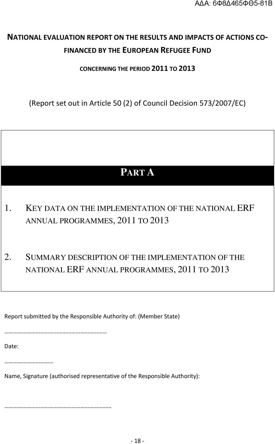 KEY DATA ON THE IMPLEMENTATION OF THE NATIONAL ERF ANNUAL PROGRAMMES, 2011 TO 2013 2.