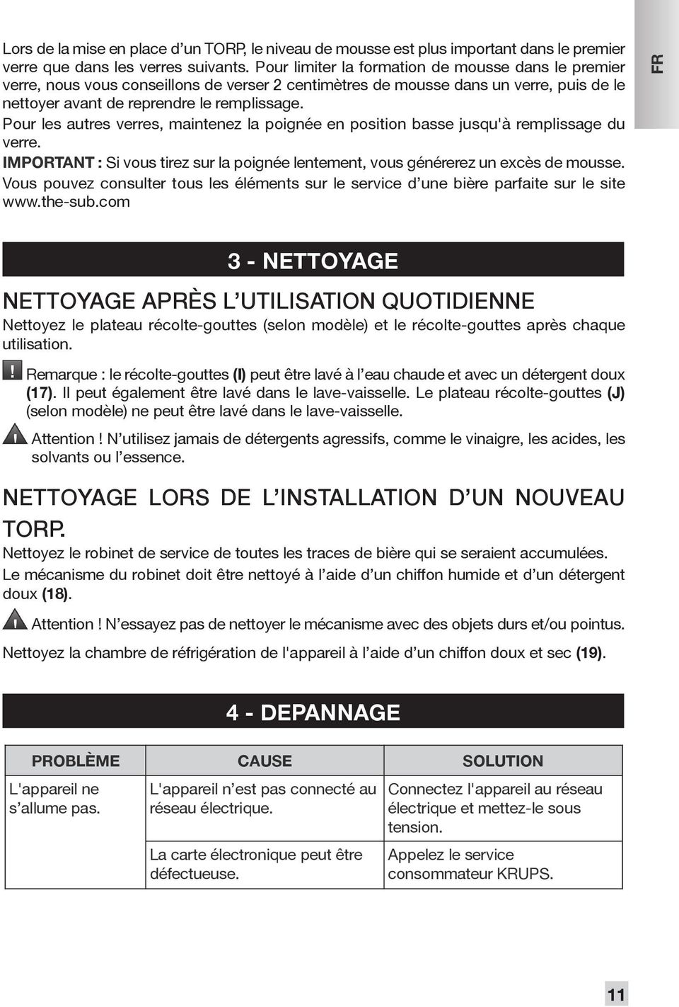 Pour les autres verres, maintenez la poignée en position basse jusqu'à remplissage du verre. ImPORTANT : Si vous tirez sur la poignée lentement, vous générerez un excès de mousse.