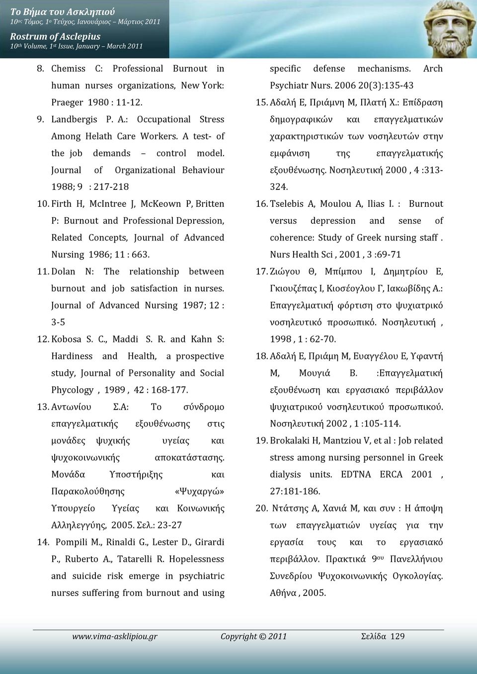 A test- of the job demands control model. Journal of Organizational Behaviour 1988; 9 : 217-218 10.