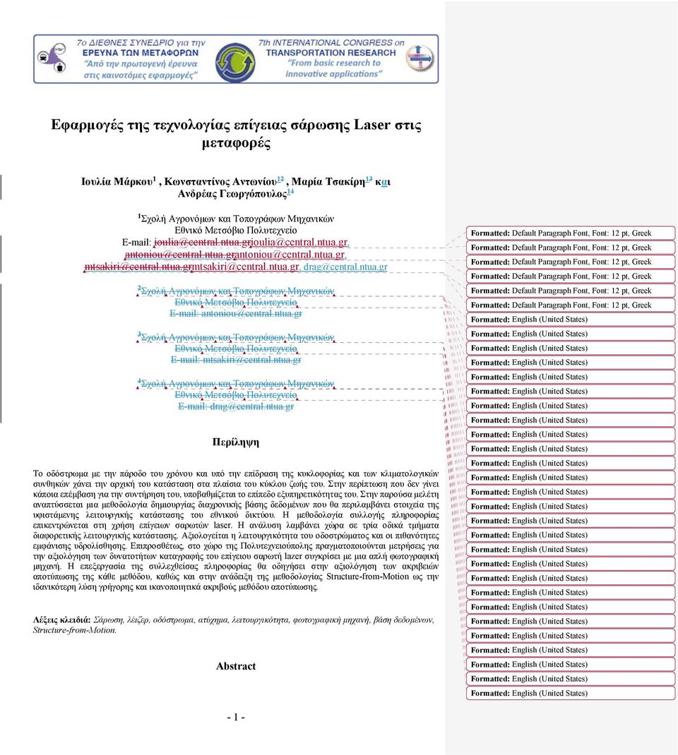 ntua.gr 3 Σχολή Αγρονόμων και Τοπογράφων Μηχανικών Εθνικό Μετσόβιο Πολυτεχνείο E-mail: mtsakiri@central.ntua.gr 4 Σχολή Αγρονόμων και Τοπογράφων Μηχανικών Εθνικό Μετσόβιο Πολυτεχνείο E-mail: drag@central.