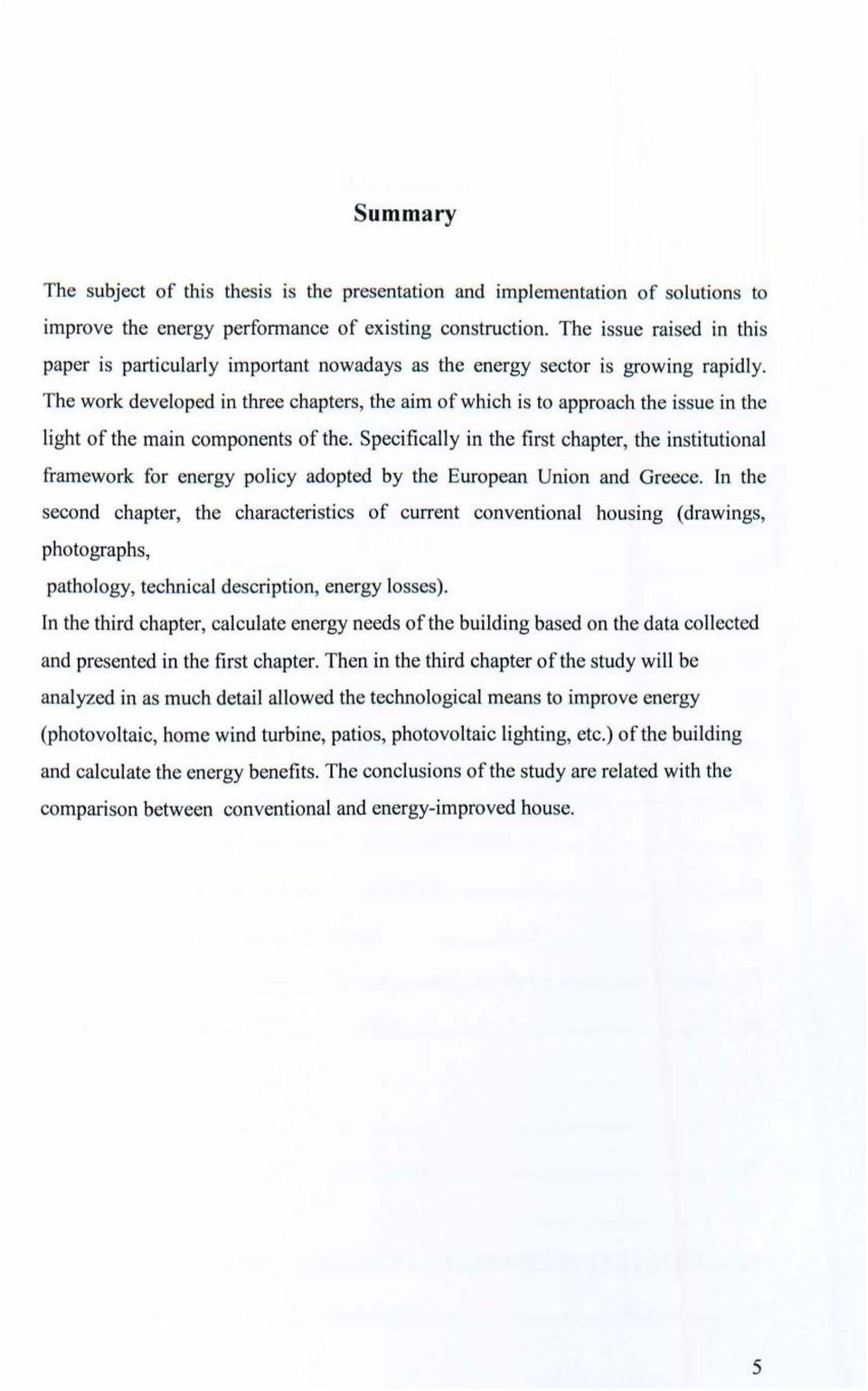 The work developed ίη three chapters, the aίιη of which is to approach the issue ίη the light of the main components of the.