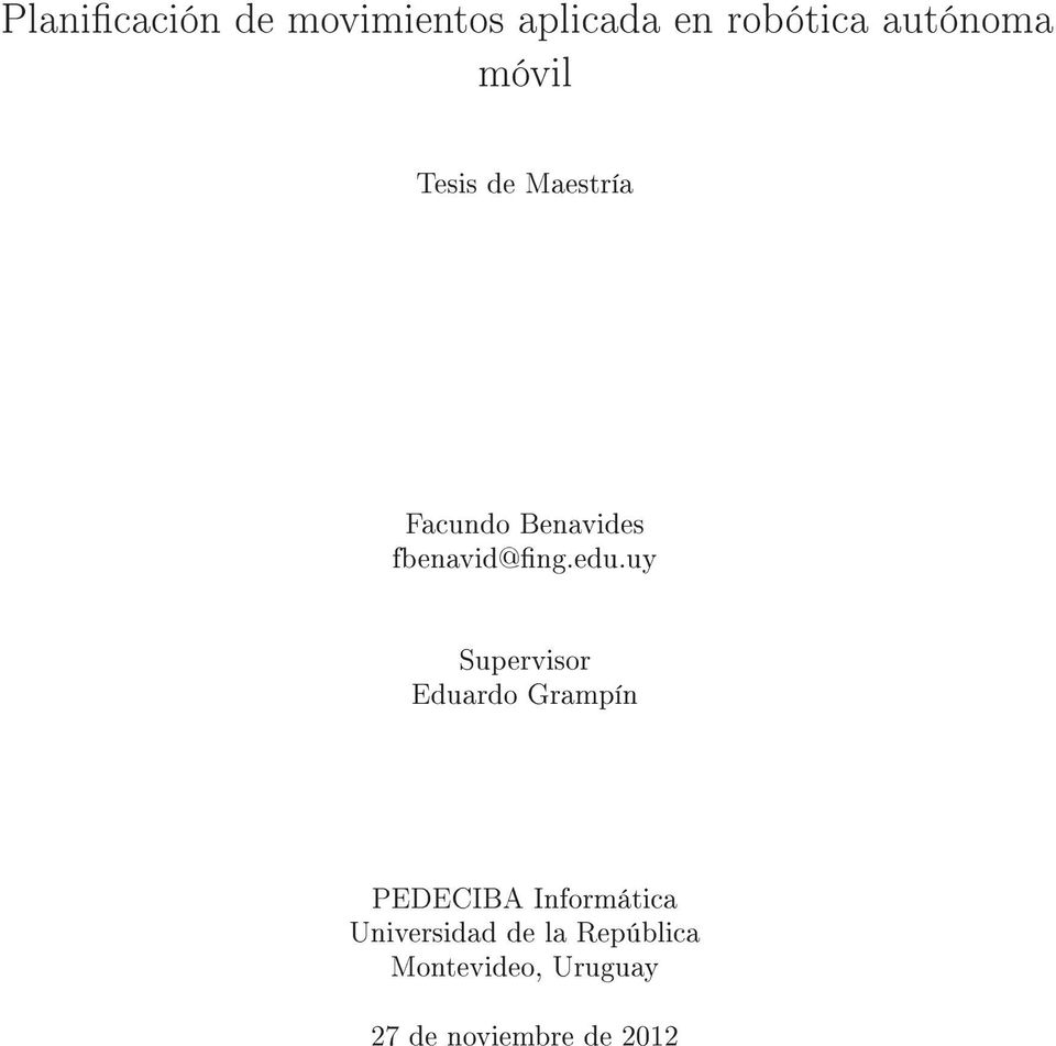 uy Supervisor Eduardo Grampín PEDECIBA Informática