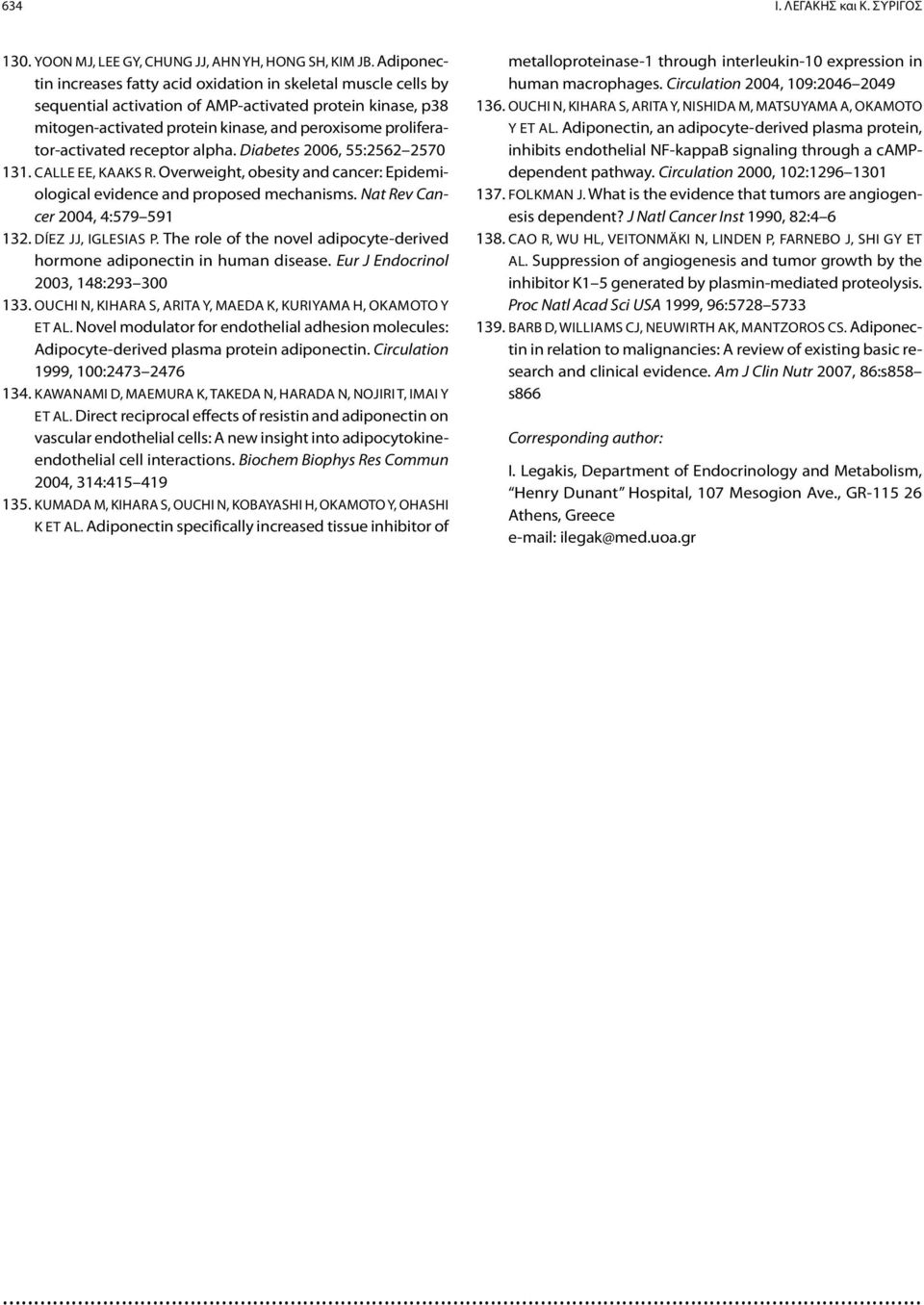 proliferator-activated receptor alpha. Diabetes 2006, 55:2562 2570 131. CALLE EE, KAAKS R. Overweight, obesity and cancer: Epidemiological evidence and proposed mechanisms.