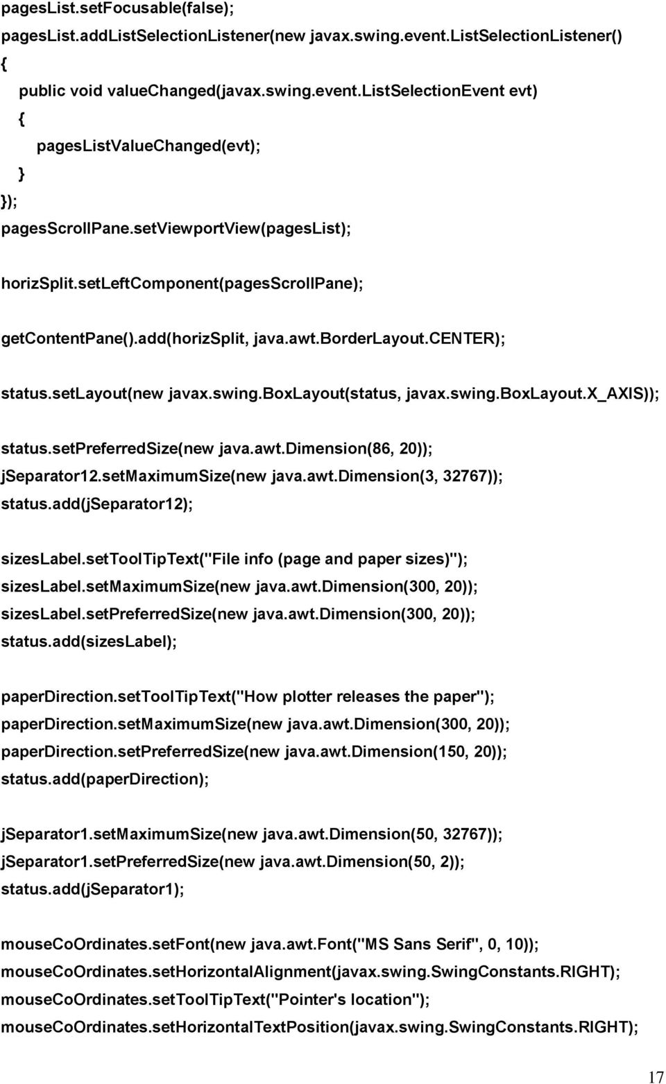 swing.boxlayout.x_axis)); status.setpreferredsize(new java.awt.dimension(86, 20)); jseparator12.setmaximumsize(new java.awt.dimension(3, 32767)); status.add(jseparator12); sizeslabel.