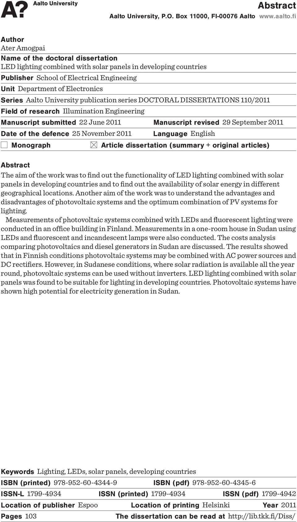 Series Aalto University publication series DOCTORAL DISSERTATIONS 110/2011 Field of research Illumination Engineering Manuscript submitted 22 June 2011 Manuscript revised 29 September 2011 Date of