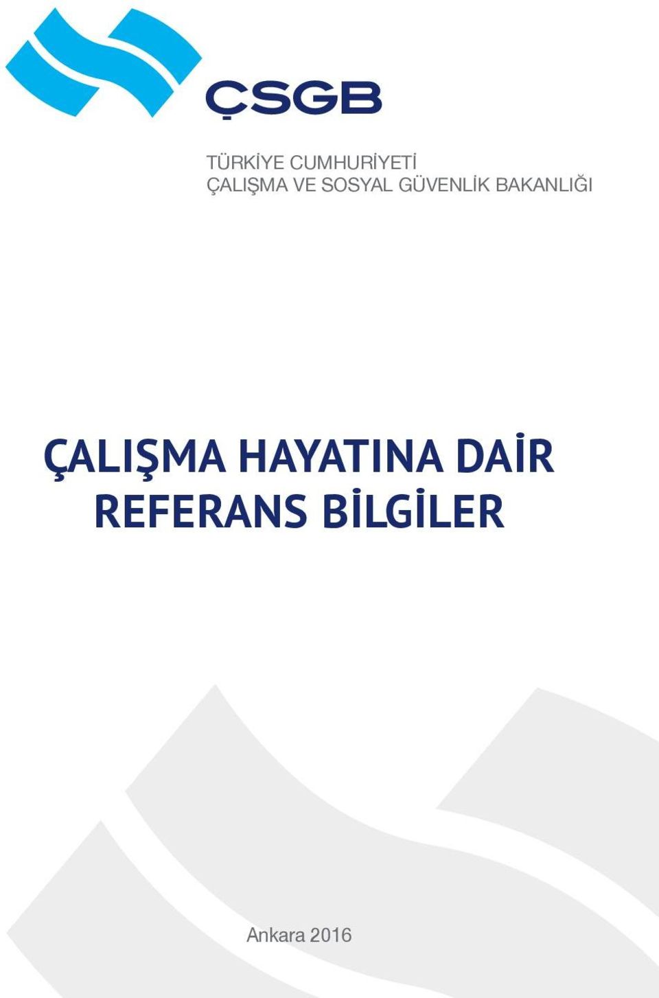 BAKANLIĞI ÇALIŞMA HAYATINA