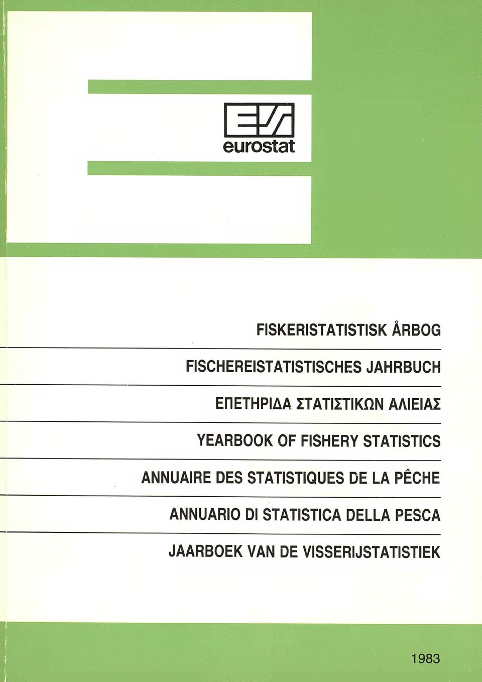 FISHERY STATISTICS ANNUAIRE DES STATISTIQUES DE LA PCHE