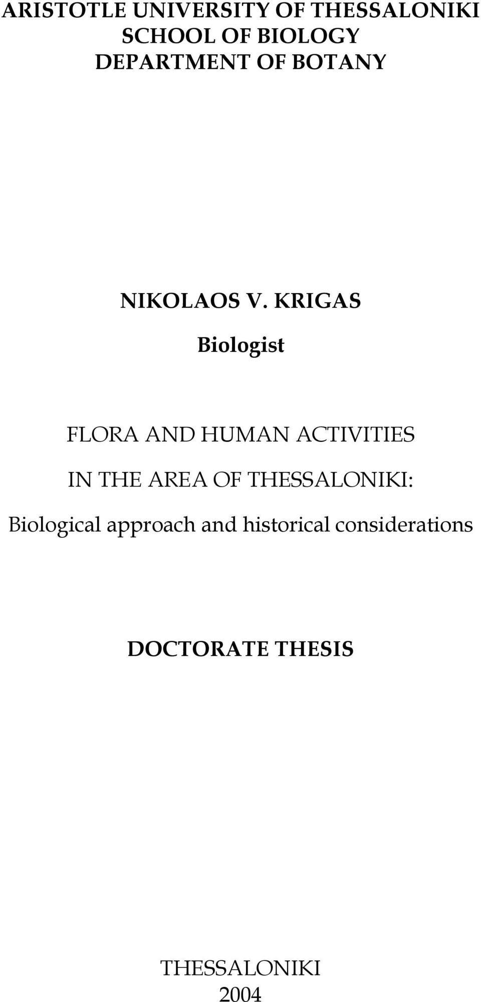 KRIGAS Biologist FLORA AND HUMAN ACTIVITIES IN THE AREA OF