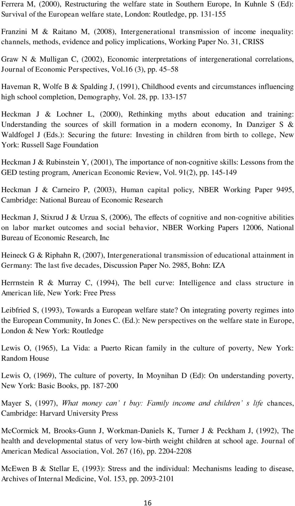 31, CRISS Graw N & Mulligan C, (2002), Economic interpretations of intergenerational correlations, Journal of Economic Perspectives, Vol.16 (3), pp.