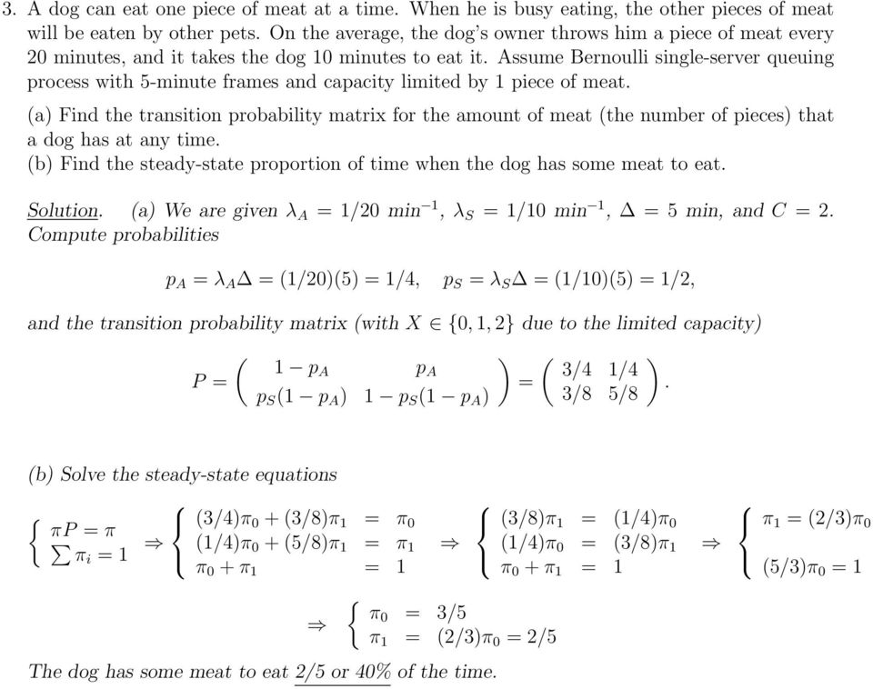 Assume Bernoulli single-server queuing process with 5-minute frames and capacity limited by 1 piece of meat.