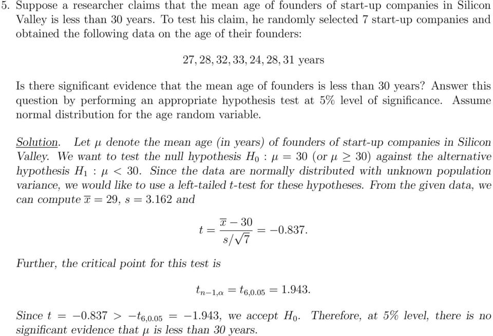 age of founders is less than 30 years? Answer this question by performing an appropriate hypothesis test at 5% level of significance. Assume normal distribution for the age random variable. Solution.