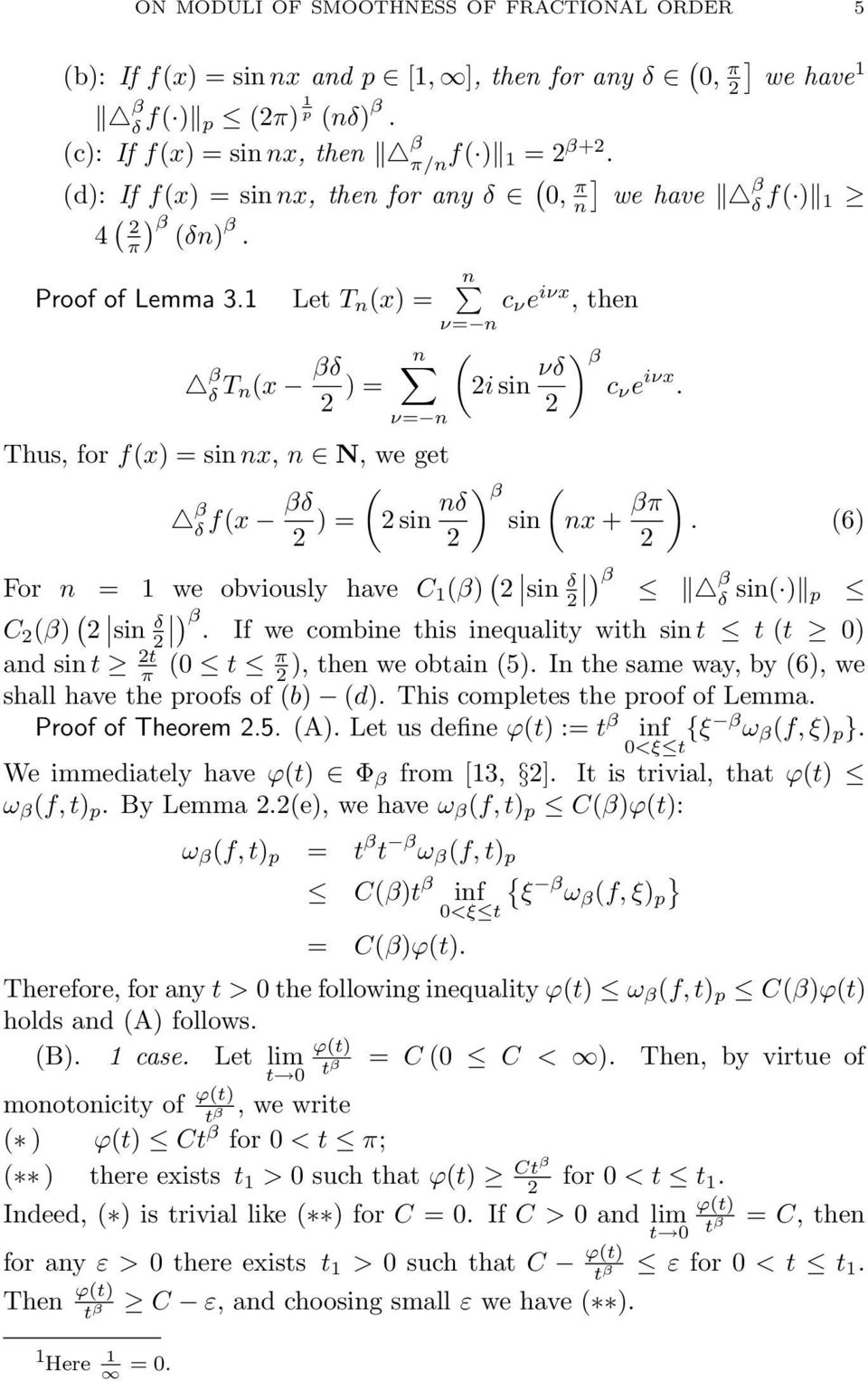 sin nx +. 6 For n = we obviously have C sin δ δ sin C sin δ. If we combine this inequality with sin t t t 0 and sin t t 0 t, then we obtain 5. In the same way, by 6, we shall have the roofs of b d.