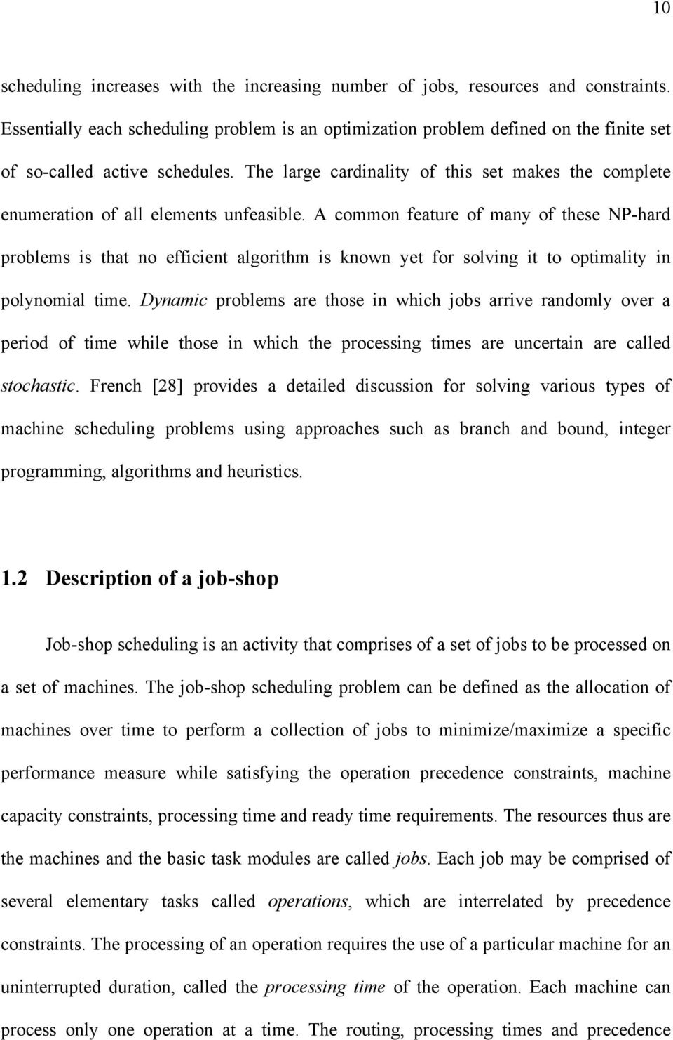 The large cardinality of this set makes the complete enumeration of all elements unfeasible.