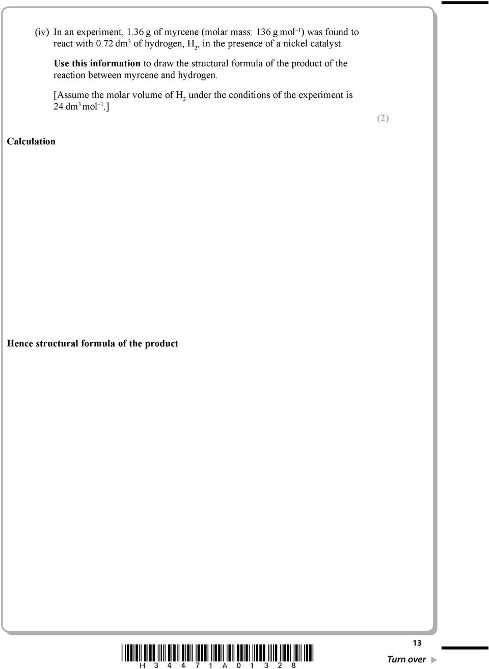 Use this information to draw the structural formula of the product of the reaction between myrcene and