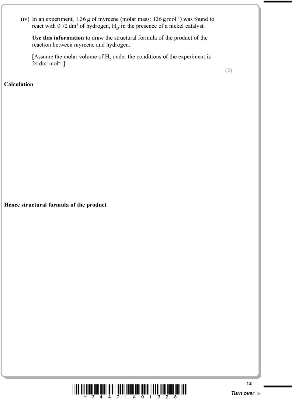 Use this information to draw the structural formula of the product of the reaction between myrcene and