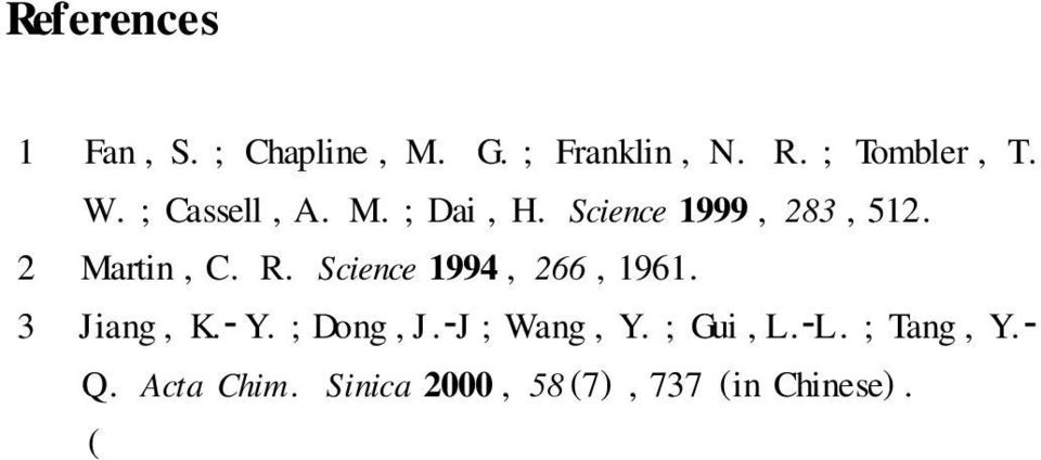 ; Fan, S2S Chem Phys Lett 2001, 345, 39 6 Gao, T ; Meng, G ; Zhang, J ; Sun, S ; Zhang, L Appl Phys A 2002, 74, 403 7 Sui, Y C ; Gonzalez2Leon, J A ; Bermudez, A ; Saniger, J M Carbon 2001, 39, 1709