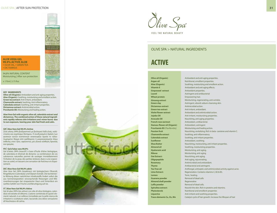 Aloe Vera Gel with organic olive oil, calendula extract and dictamnus.