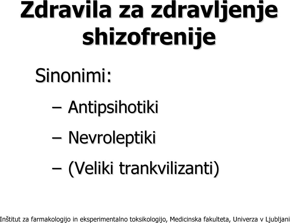 trankvilizanti) Inštitut za farmakologijo in