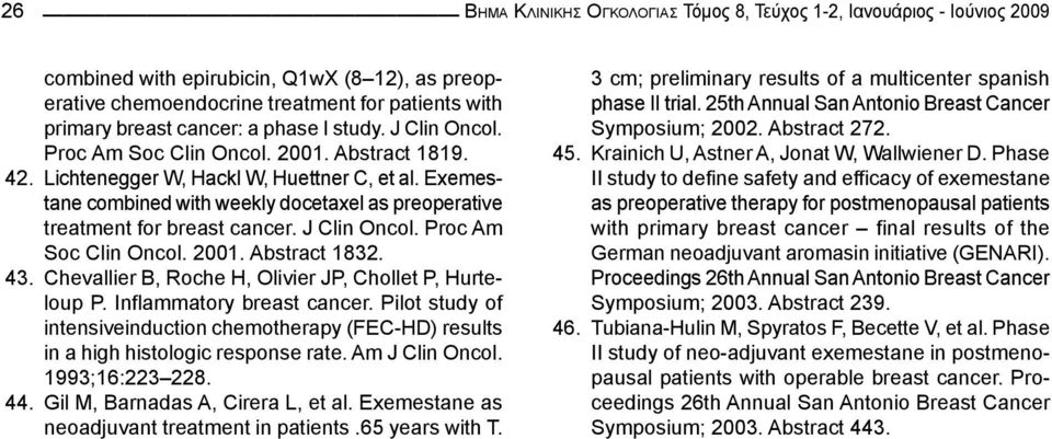 Exemestane combined with weekly docetaxel as preoperative treatment for breast cancer. J Clin Oncol. Proc Am Soc Clin Oncol. 2001. Abstract 1832. 43.