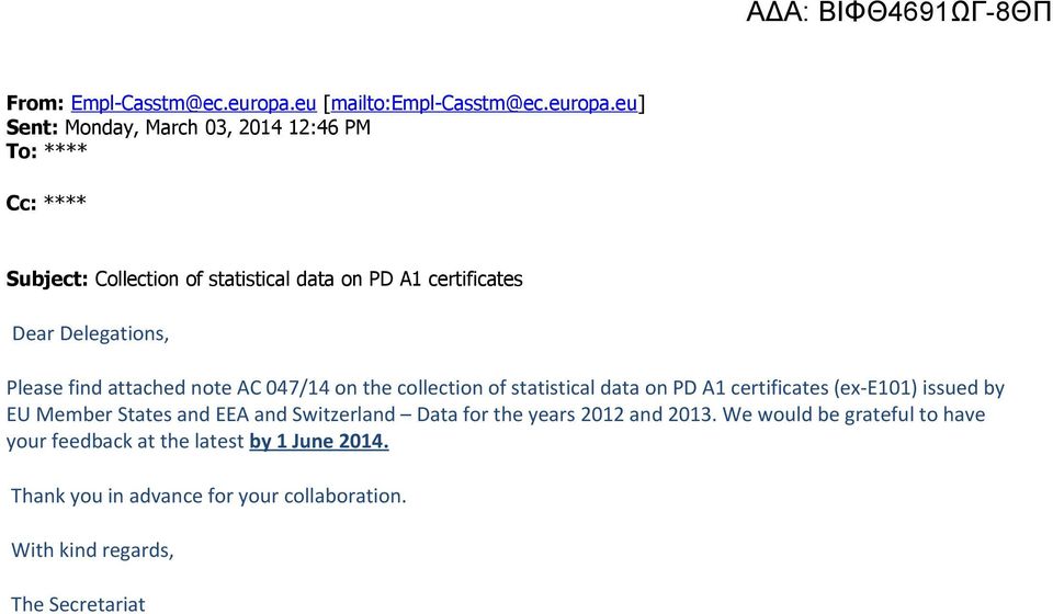 eu] Sent: Monday, March 3, 214 12:46 PM To: **** Cc: **** Subject: Collection of statistical data on PD A1 certificates Dear