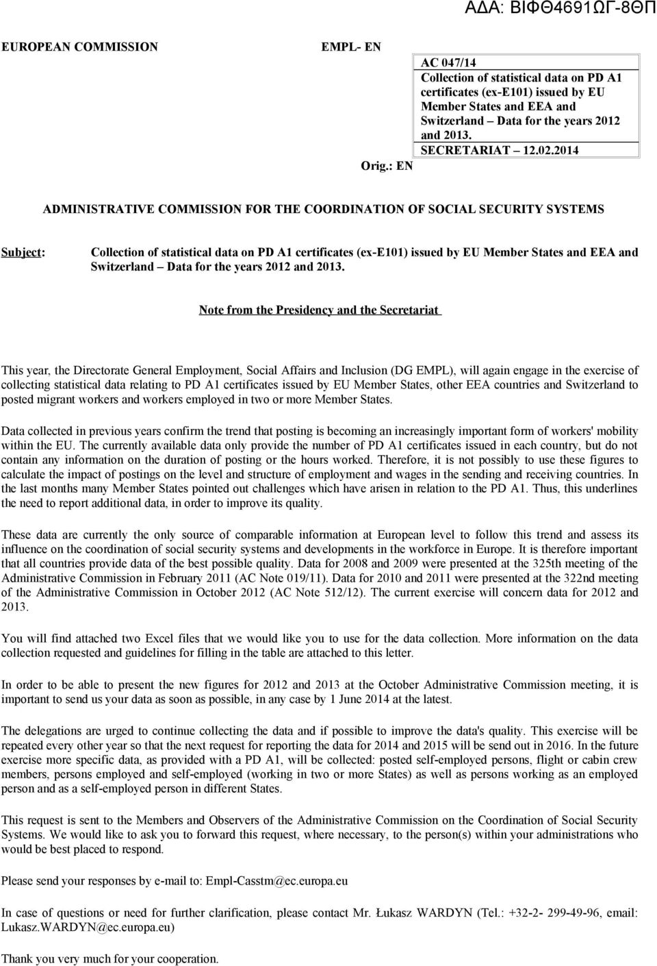 2.214 ADMINISTRATIVE COMMISSION FOR THE COORDINATION OF SOCIAL SECURITY SYSTEMS Subject: Collection of statistical data on PD A1 certificates (ex-e11) issued by EU Member States and EEA and