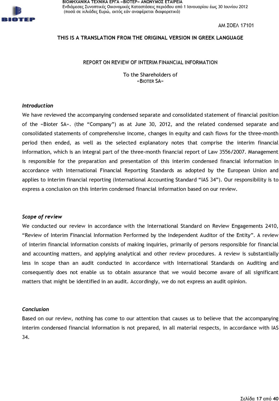 (the Company ) as at June 30, 2012, and the related condensed separate and consolidated statements of comprehensive income, changes in equity and cash flows for the three-month period then ended, as