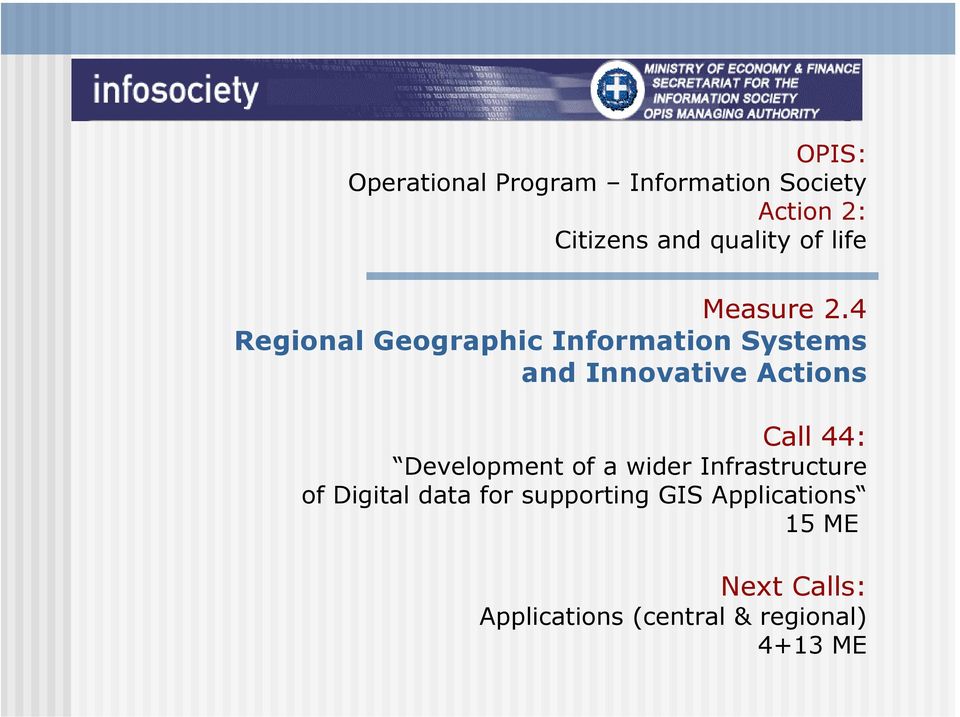 4 Regional Geographic Information Systems and Innovative Actions Call 44: