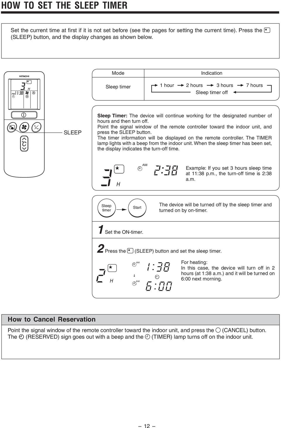 signal window of the remote controller toward the indoor unit, and press the SLEEP button The timer information will be displayed on the remote controller The TIMER lamp lights with a beep from the