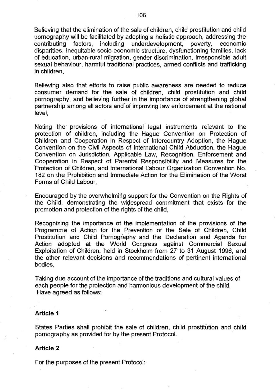 irresponsible adult sexual behaviour, harmful traditional practices, armed conflicts and trafficking in children, Believing also that efforts to raise public awareness are needed to reduce consumer