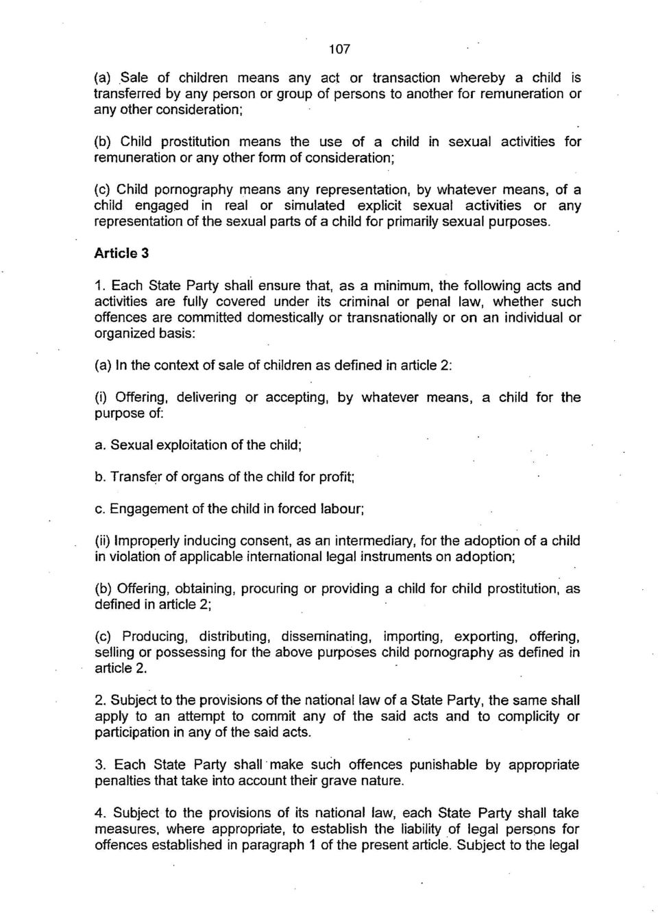 simulated explicit sexual activities or any representation of the sexual parts of a child for primarily sexual purposes. Article 3 1.