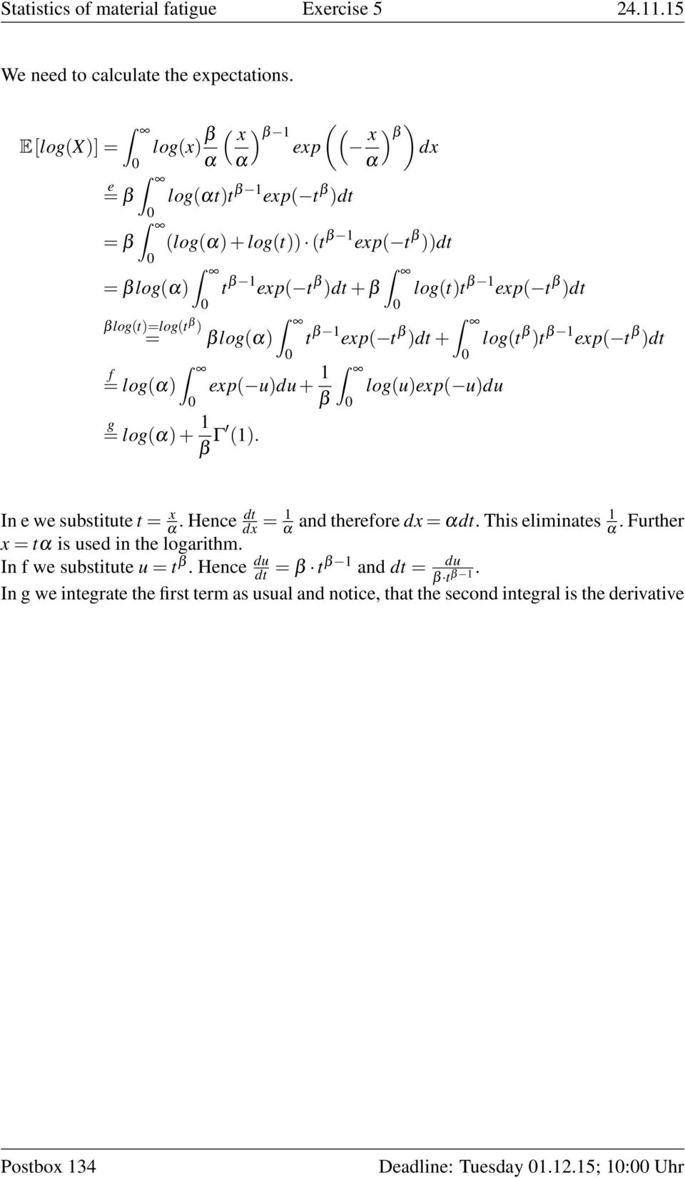 dt + log(t t ep(t dt f log(α ep(udu + log(uep(udu g log(α + Γ (. In e we substitute t α dt. Hence d α and therefore d αdt.